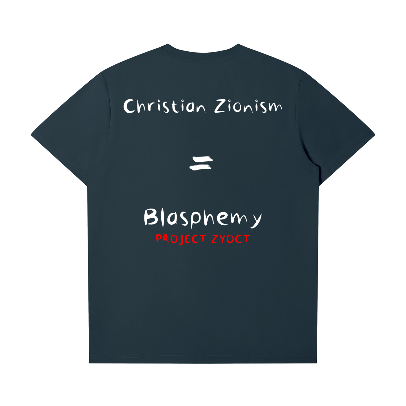 "Christian Zionism = Blasphemy" T-Shirt