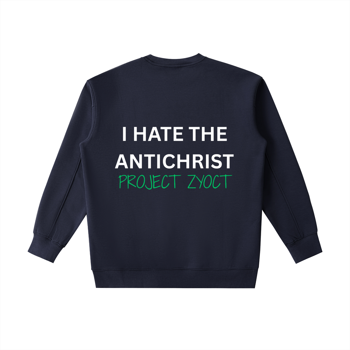 "I Hate the Antichrist " Heavyweight Sweatshirt