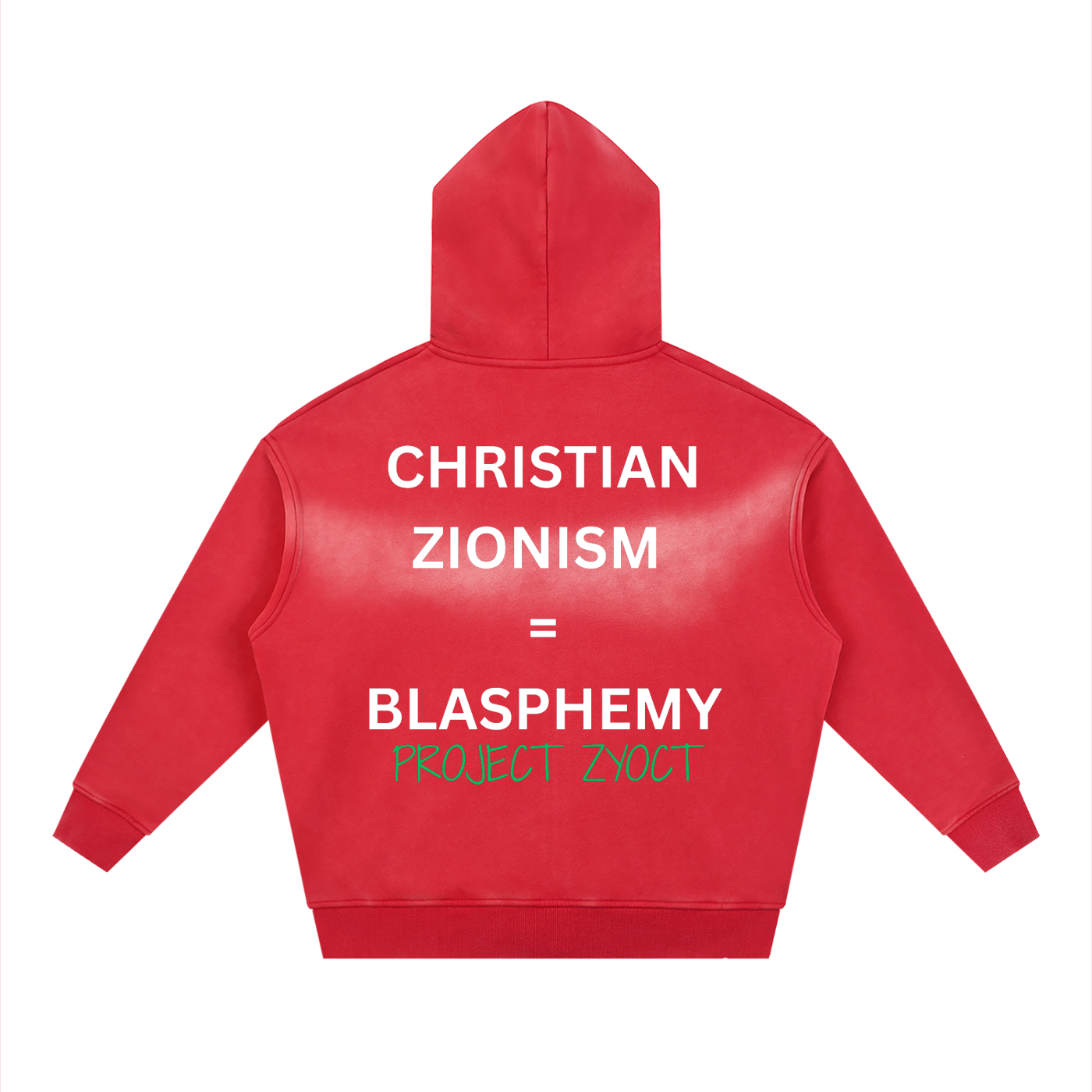 "Christian Zionism = Blasphemy" faded Zipper Hoodie