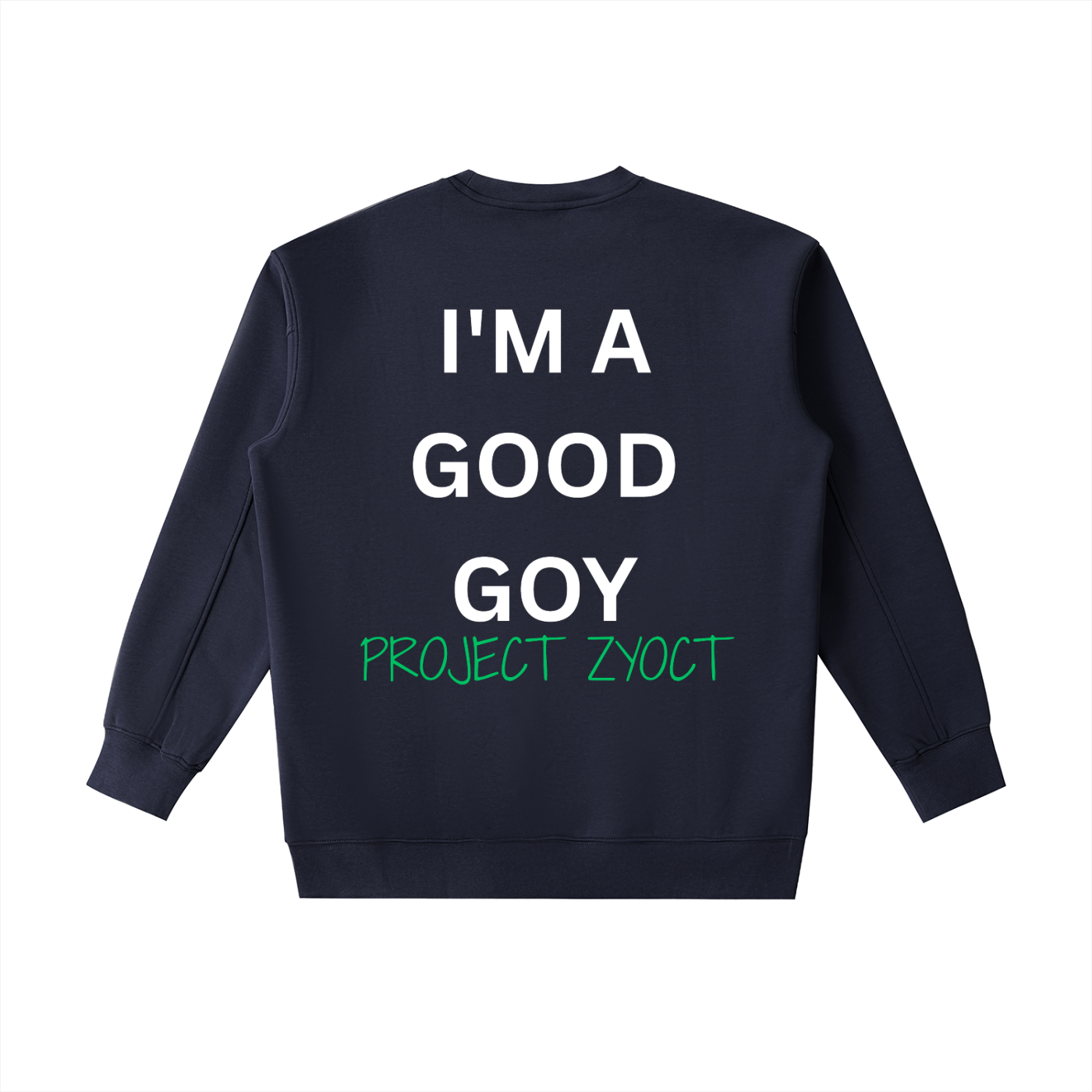 "I'm a Good Goy" Heavyweight Sweatshirt