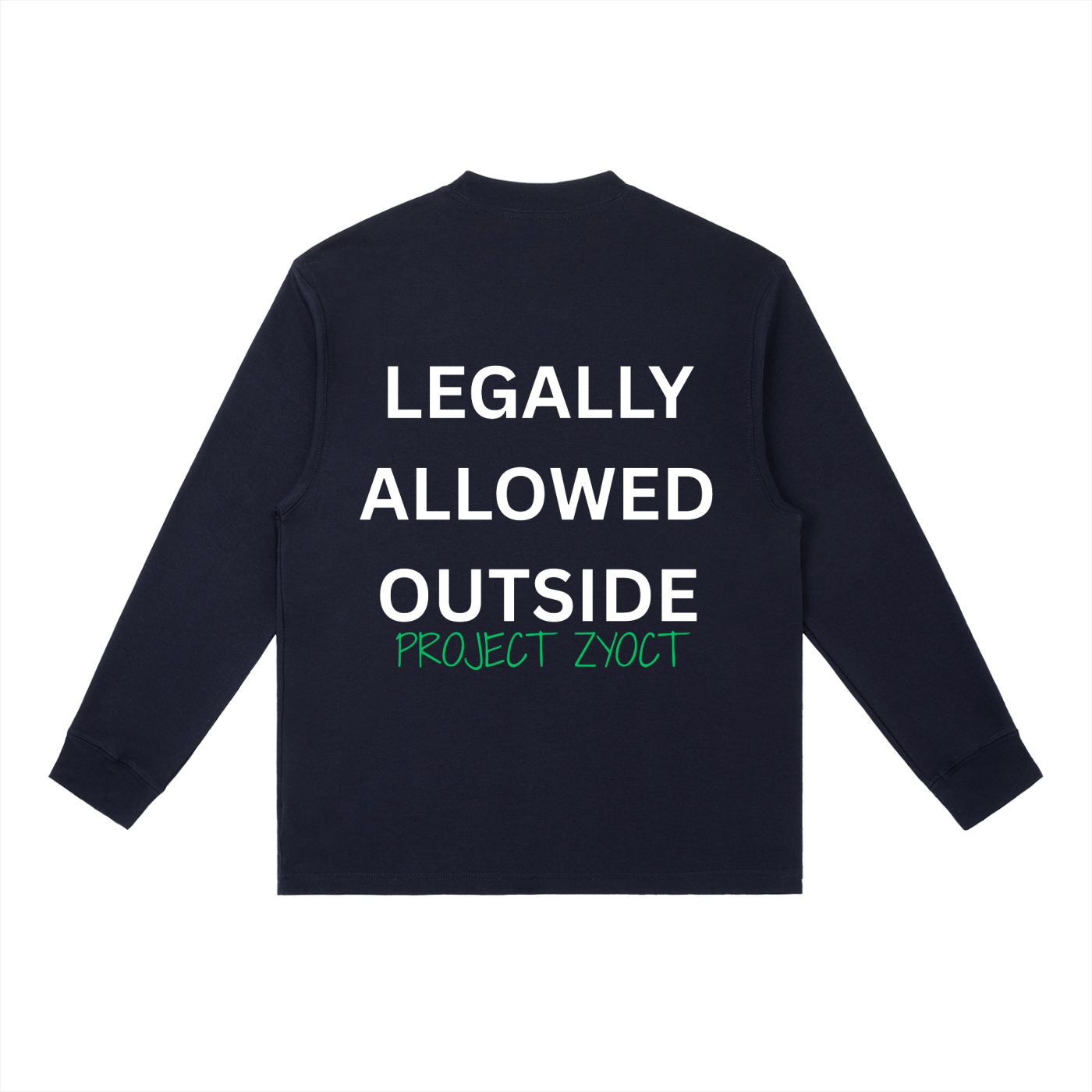 "Legally Allowed Outside" Long Sleeve