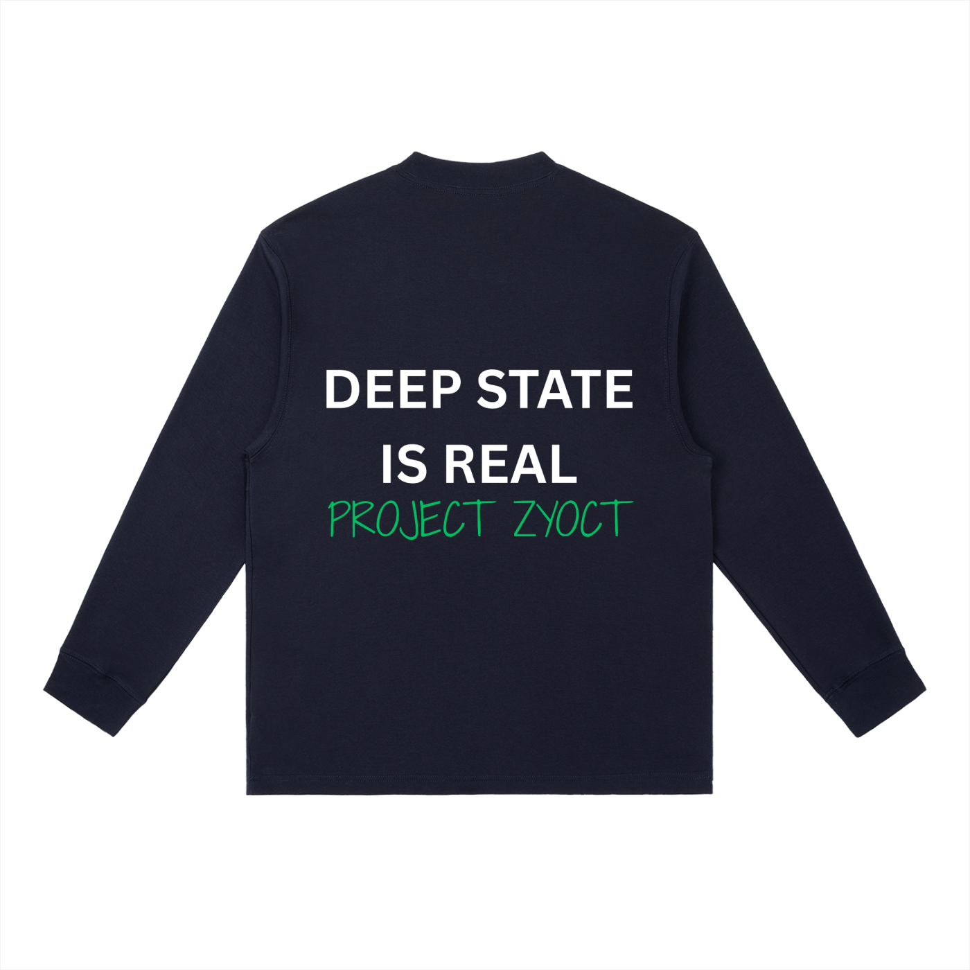 "Deep State is Real" Long Sleeve