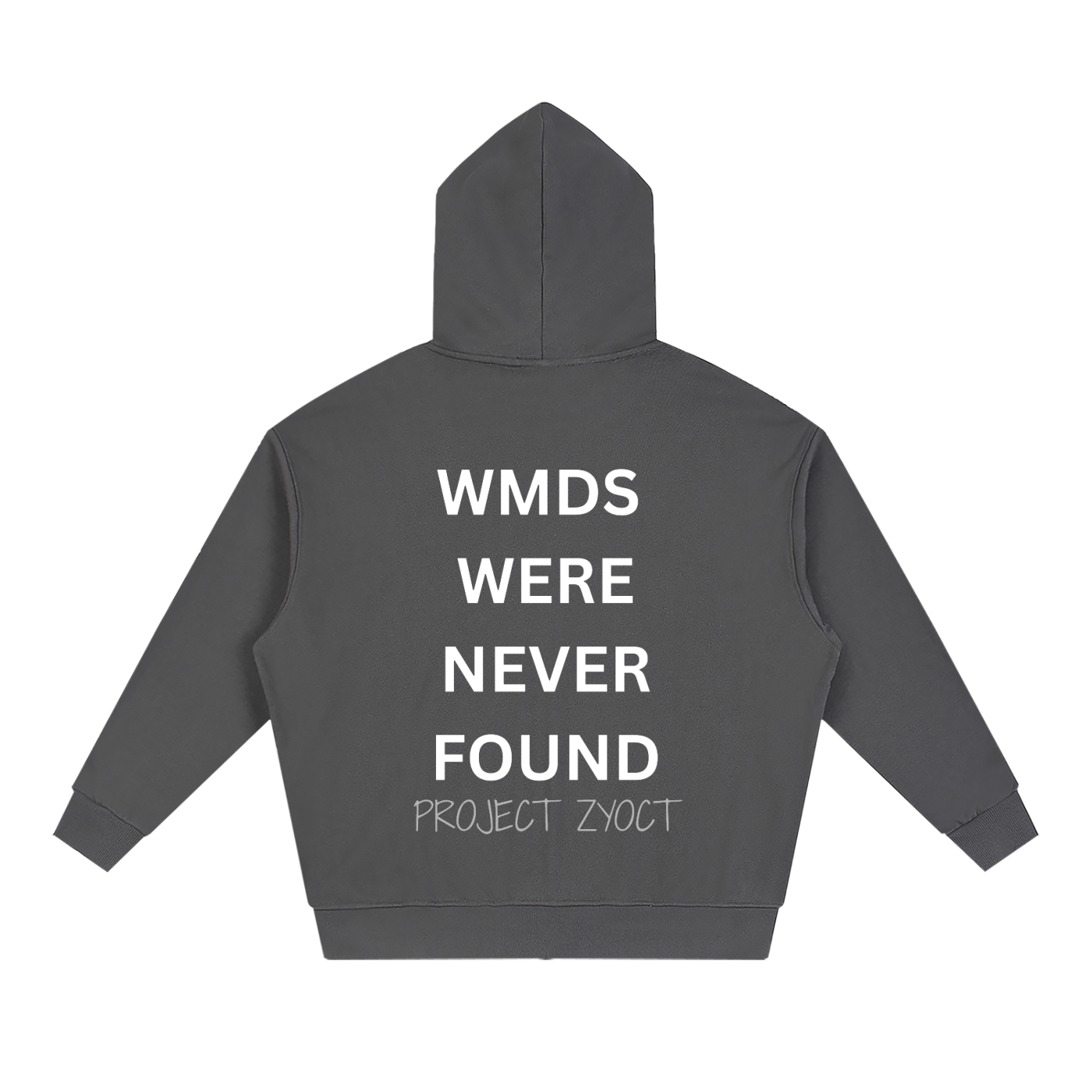 "WMDs Were Never Found" Full Zip Hoodie