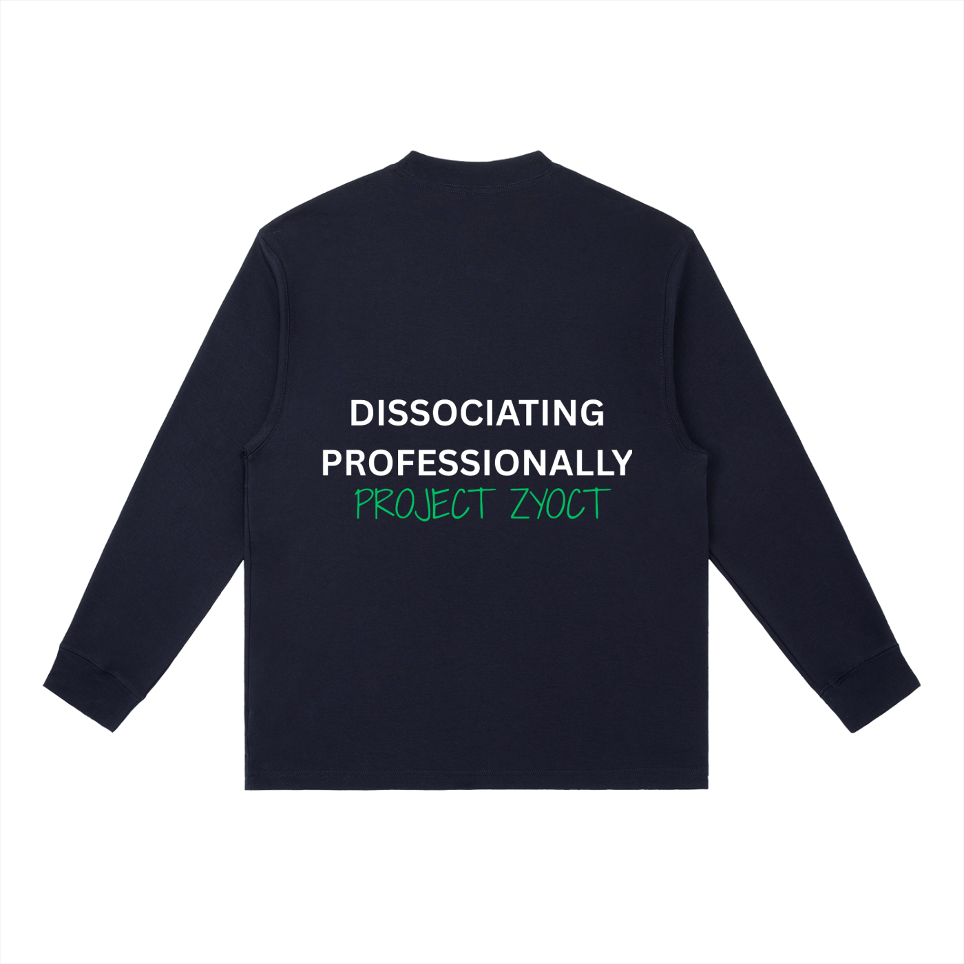 "Dissociating Professionally" Long Sleeve