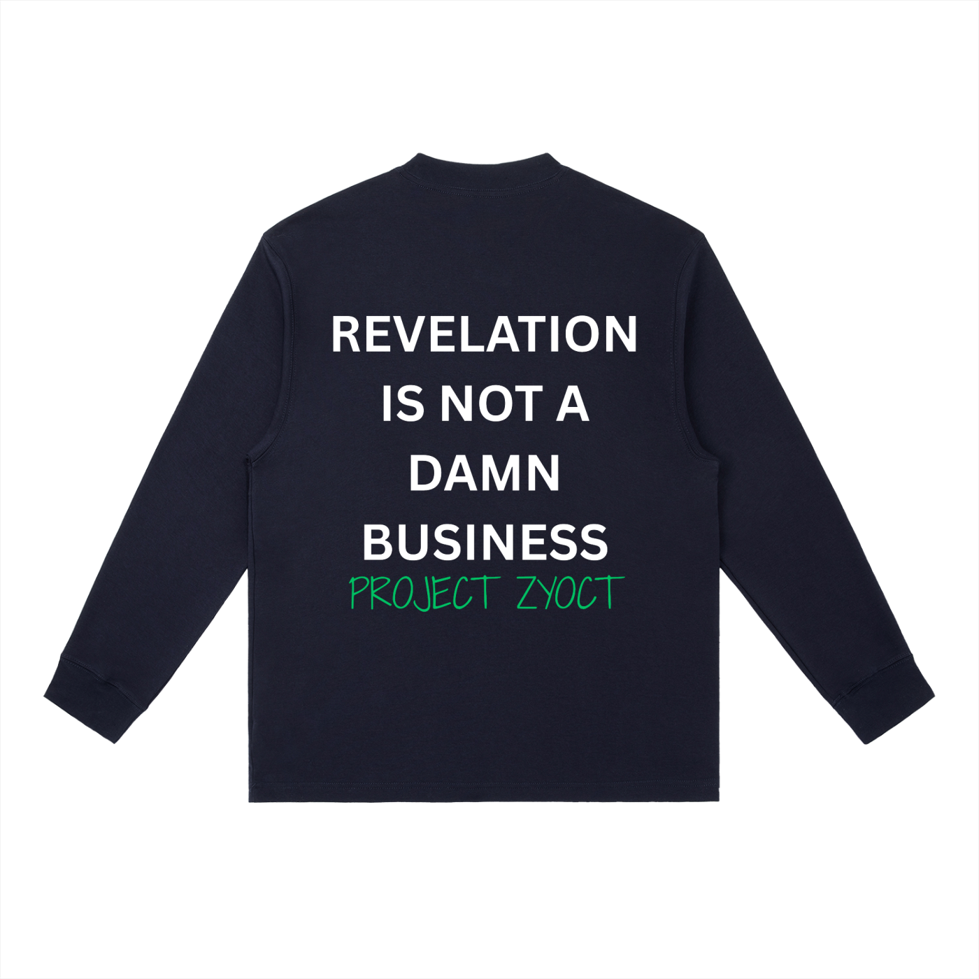"Revelation is Not a Damn Business" Long Sleeve