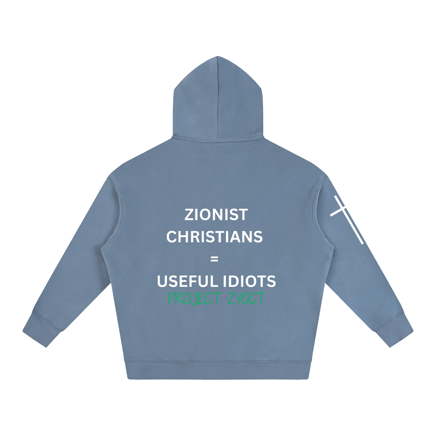 "Zionist Christians = Useful Idiots" Oversize Hoodie