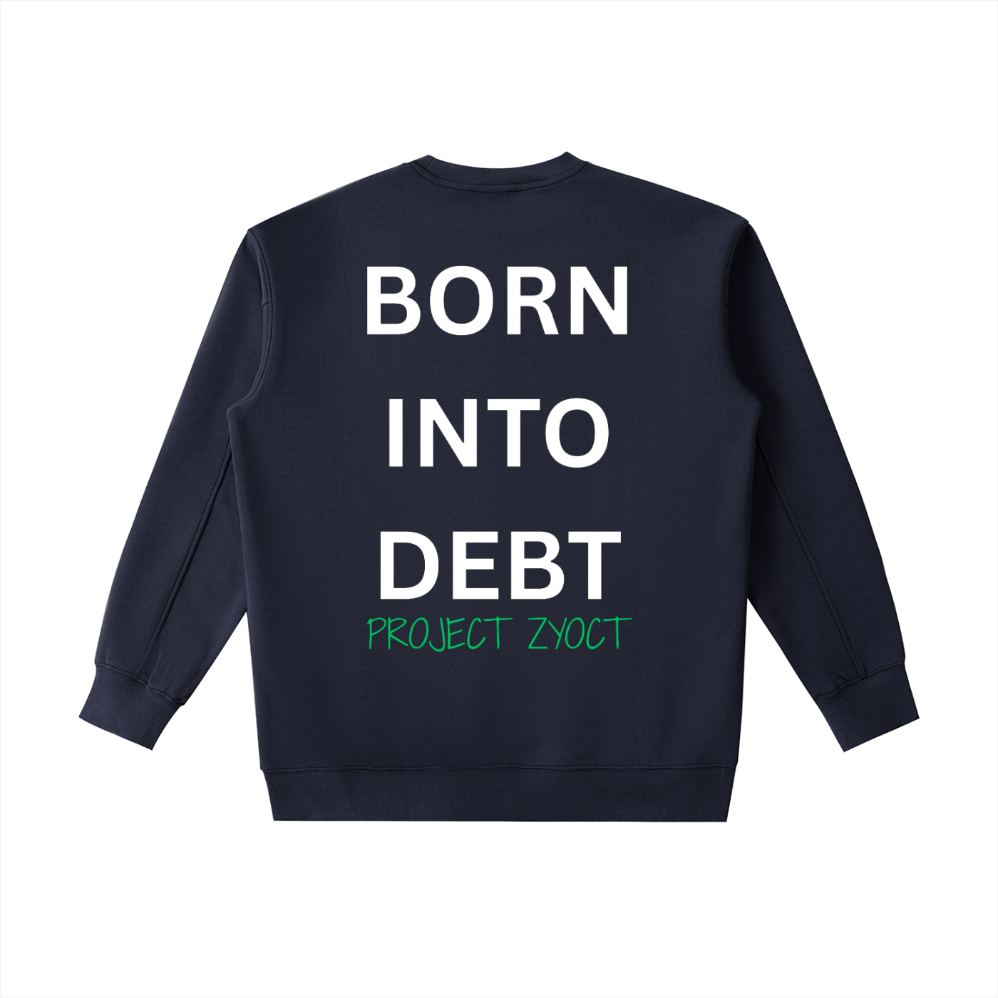 "Born Into Debt" Heavyweight Sweatshirt