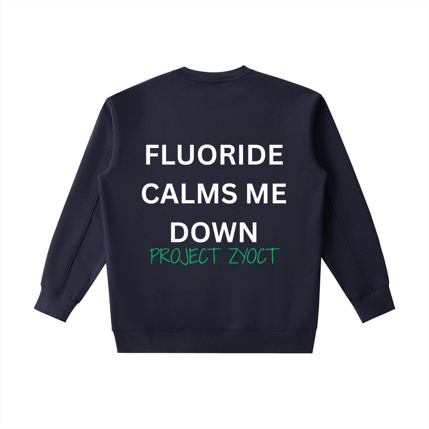 "Fluoride Calms Me Down " Heavyweight Sweatshirt