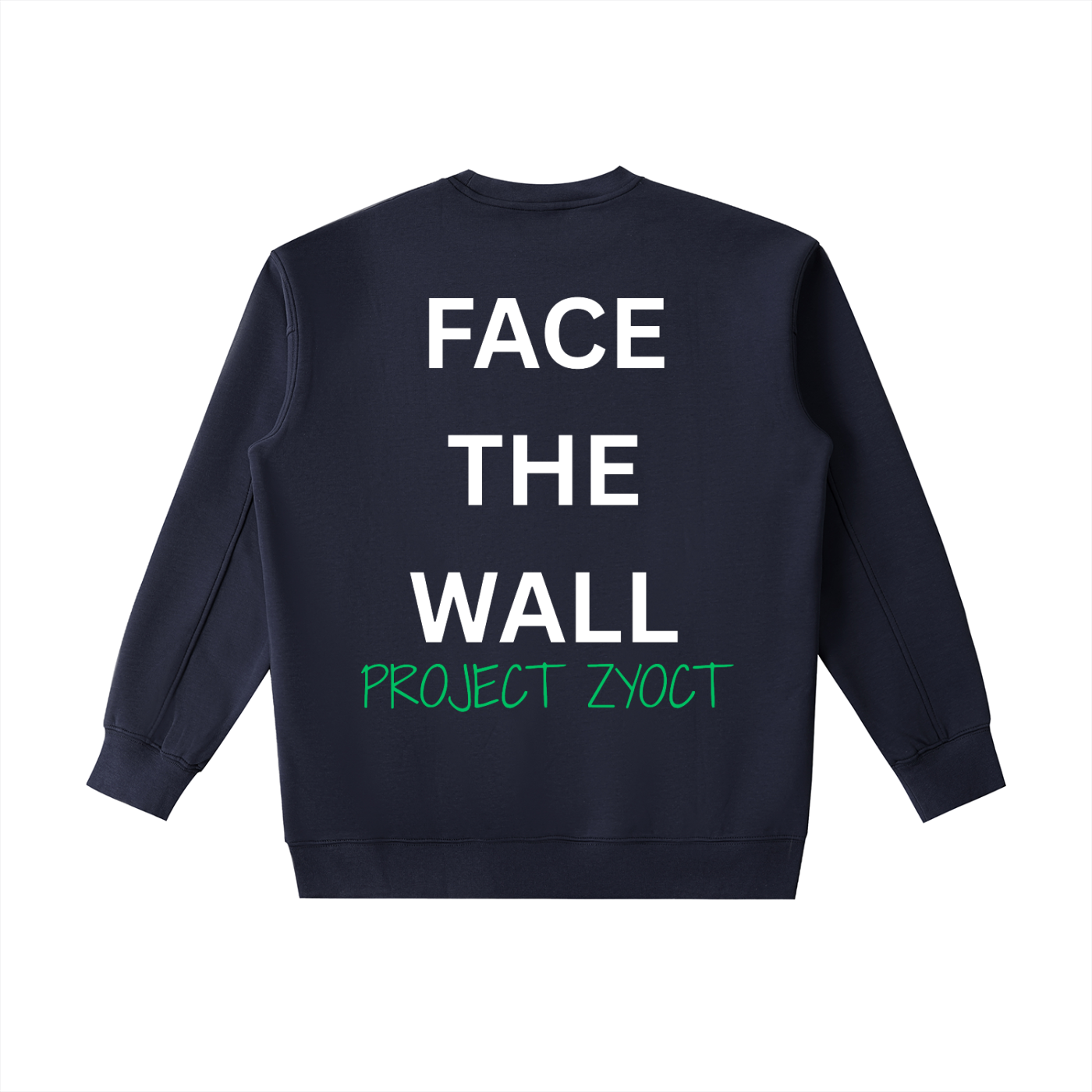 "Face the Wall" Heavyweight Sweatshirt