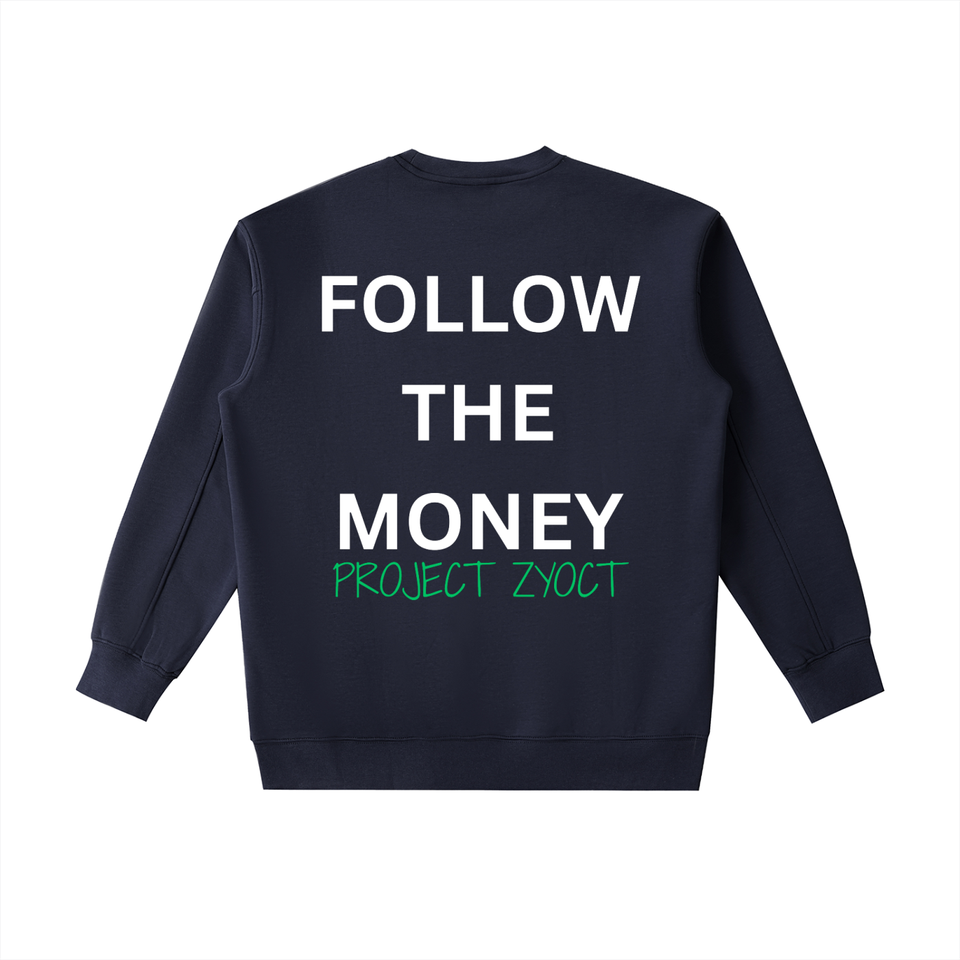 "Follow the Money" Heavyweight Sweatshirt
