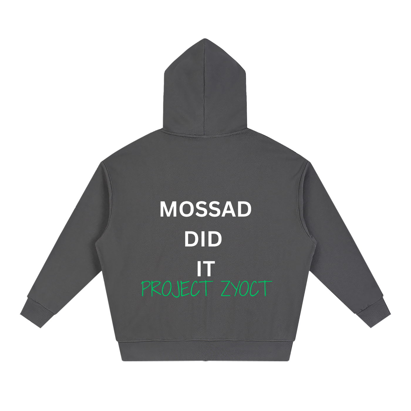 "Mossad Did It" Full Zip Hoodie