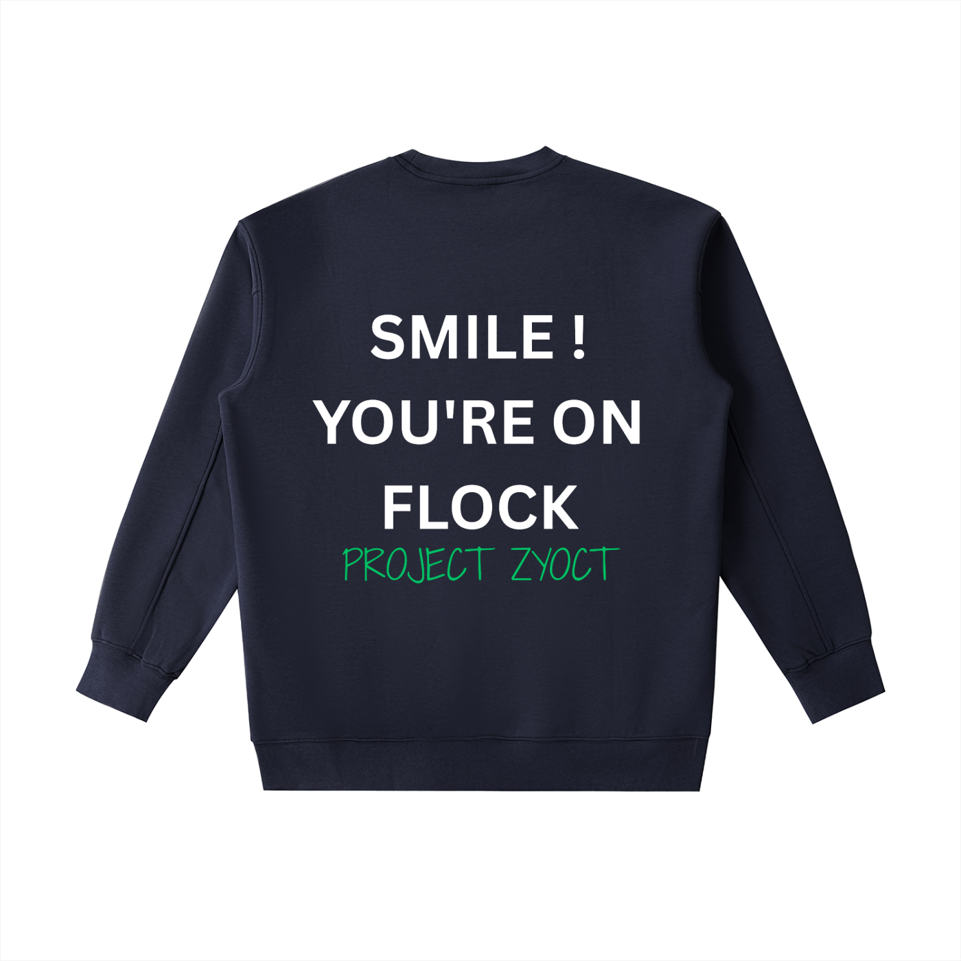 "Smile You're On Flock" Heavyweight Sweatshirt