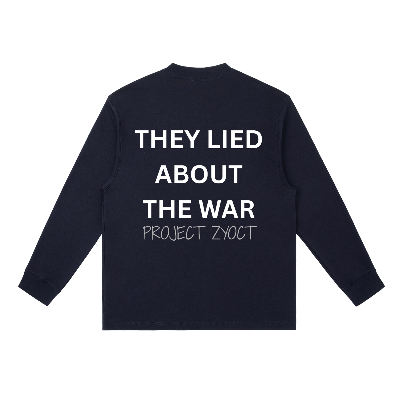 "They Lied About the War" Long Sleeve