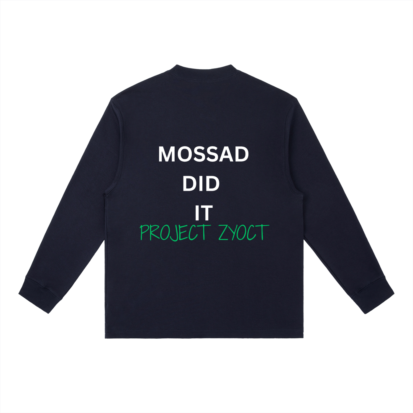 "Mossad Did It" Long Sleeve