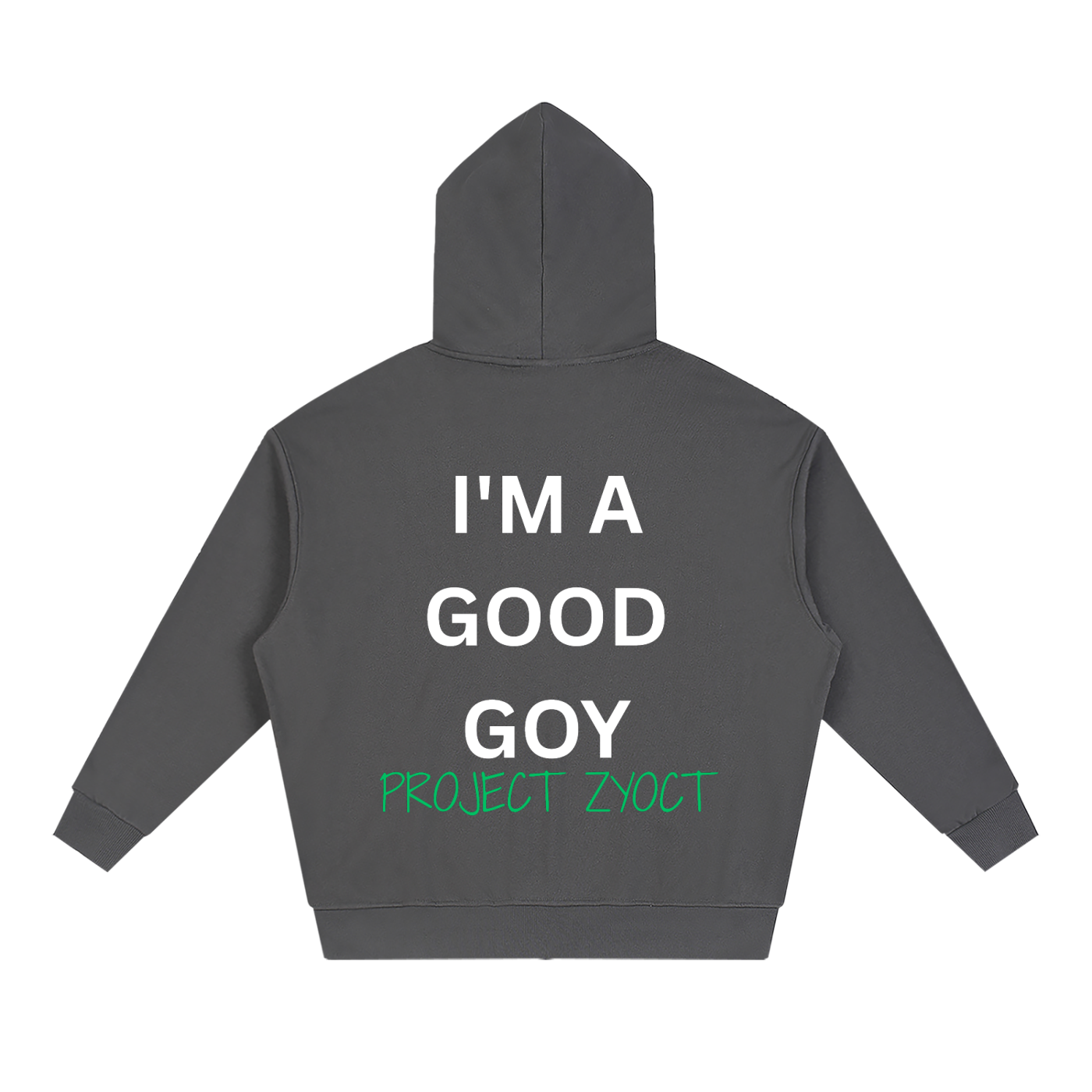 "I'm a Good Goy" Full Zip Hoodie