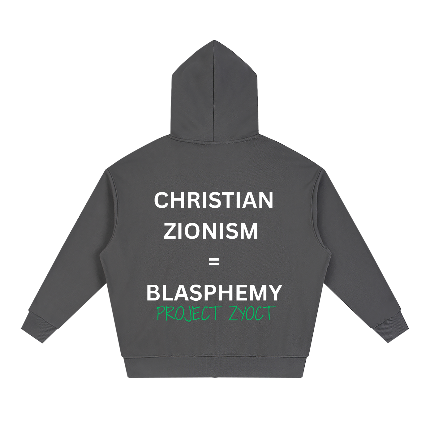"Christian Zionism = Blasphemy" Full Zip Hoodie