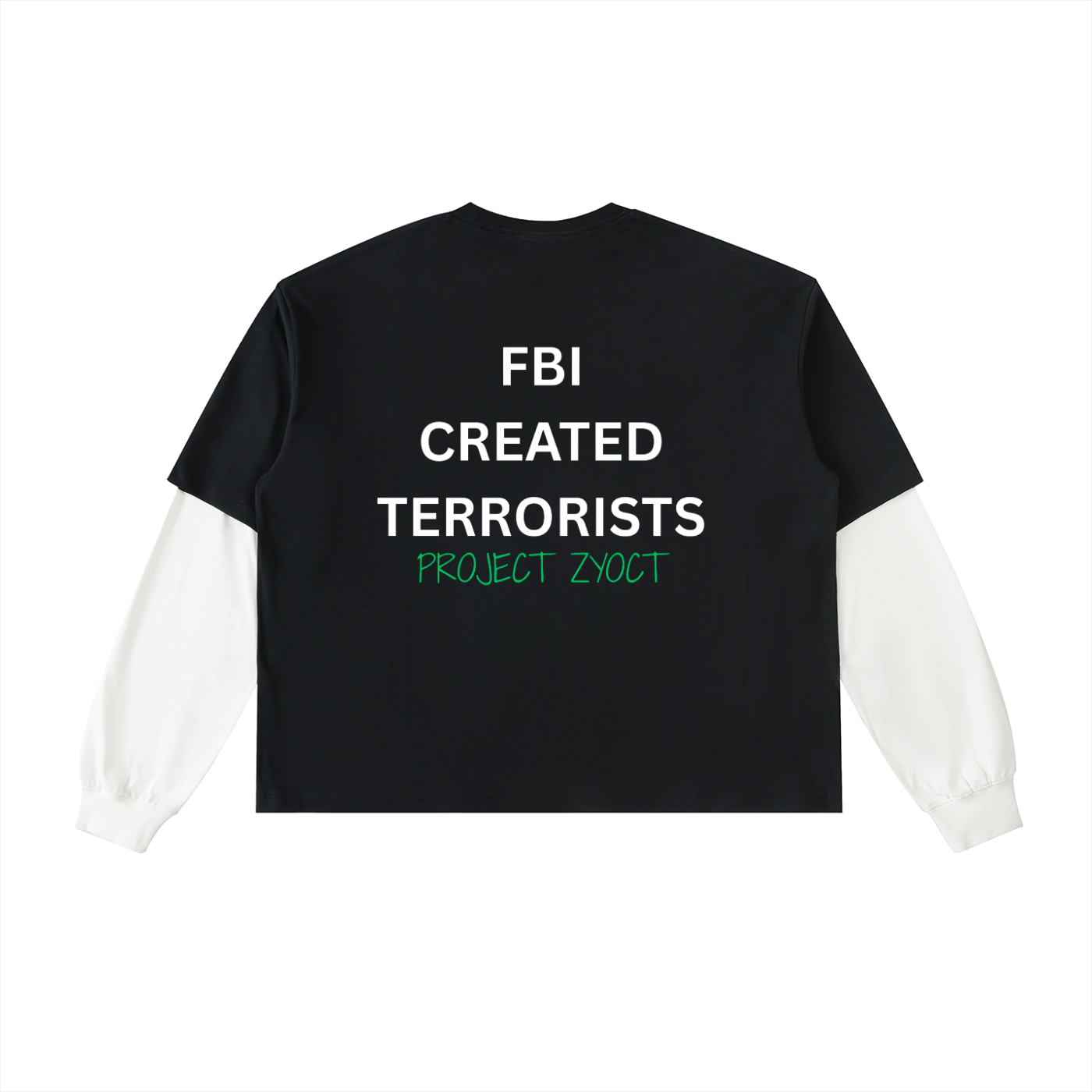 "FBI Created Terrorists" Layered Shirt