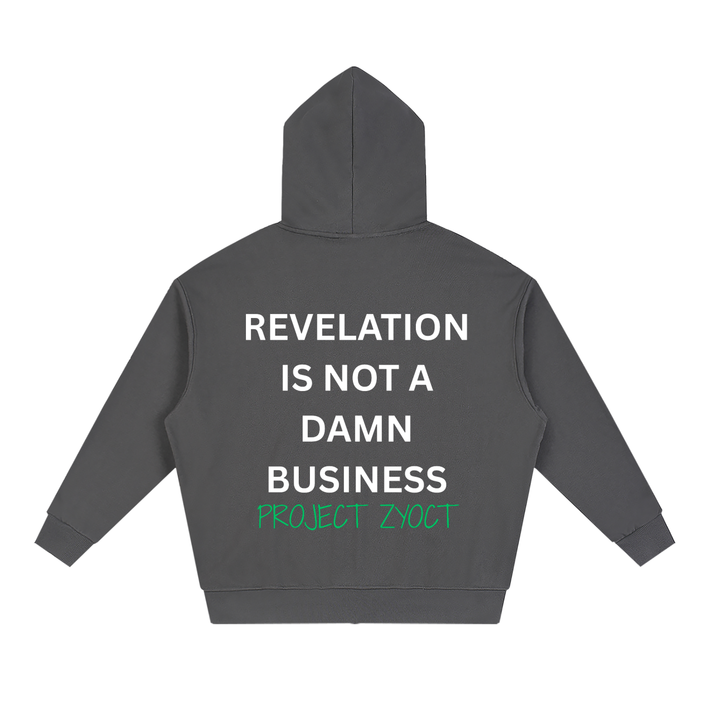 "Revelation is Not a Damn Business" Full Zip Hoodie
