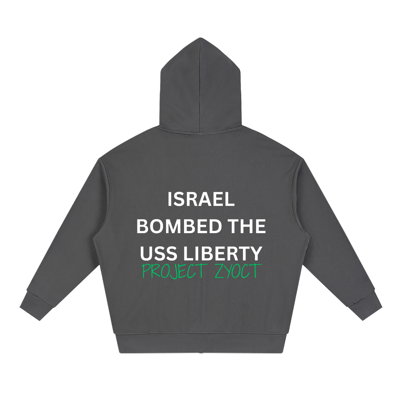 "Israel Bombed the USS Liberty" Full Zip Hoodie