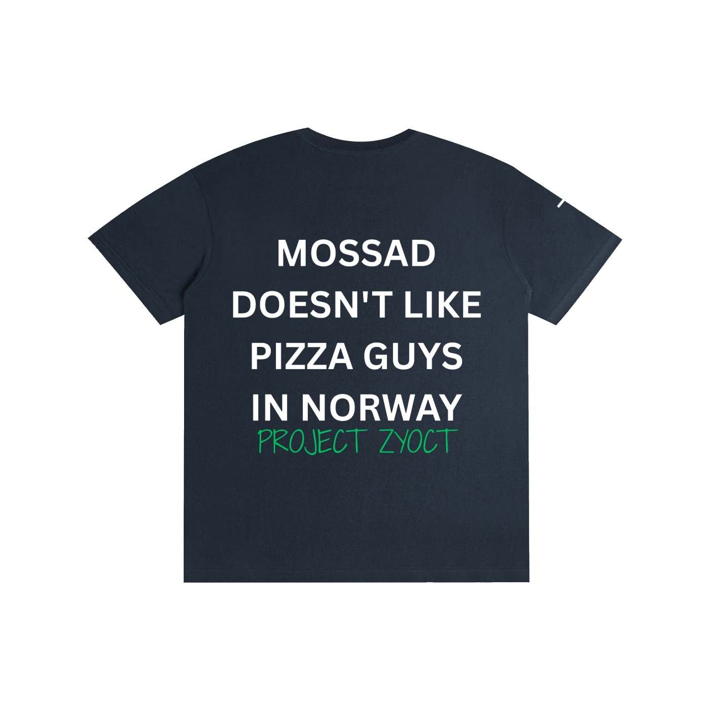"Mossad doesn't like pizza guys in Norway" Cotton T-Shirt