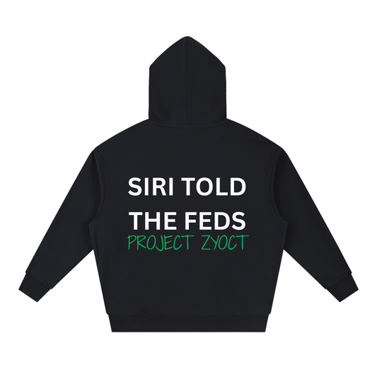 "Siri Told the Feds" Heavyweight Hoodie