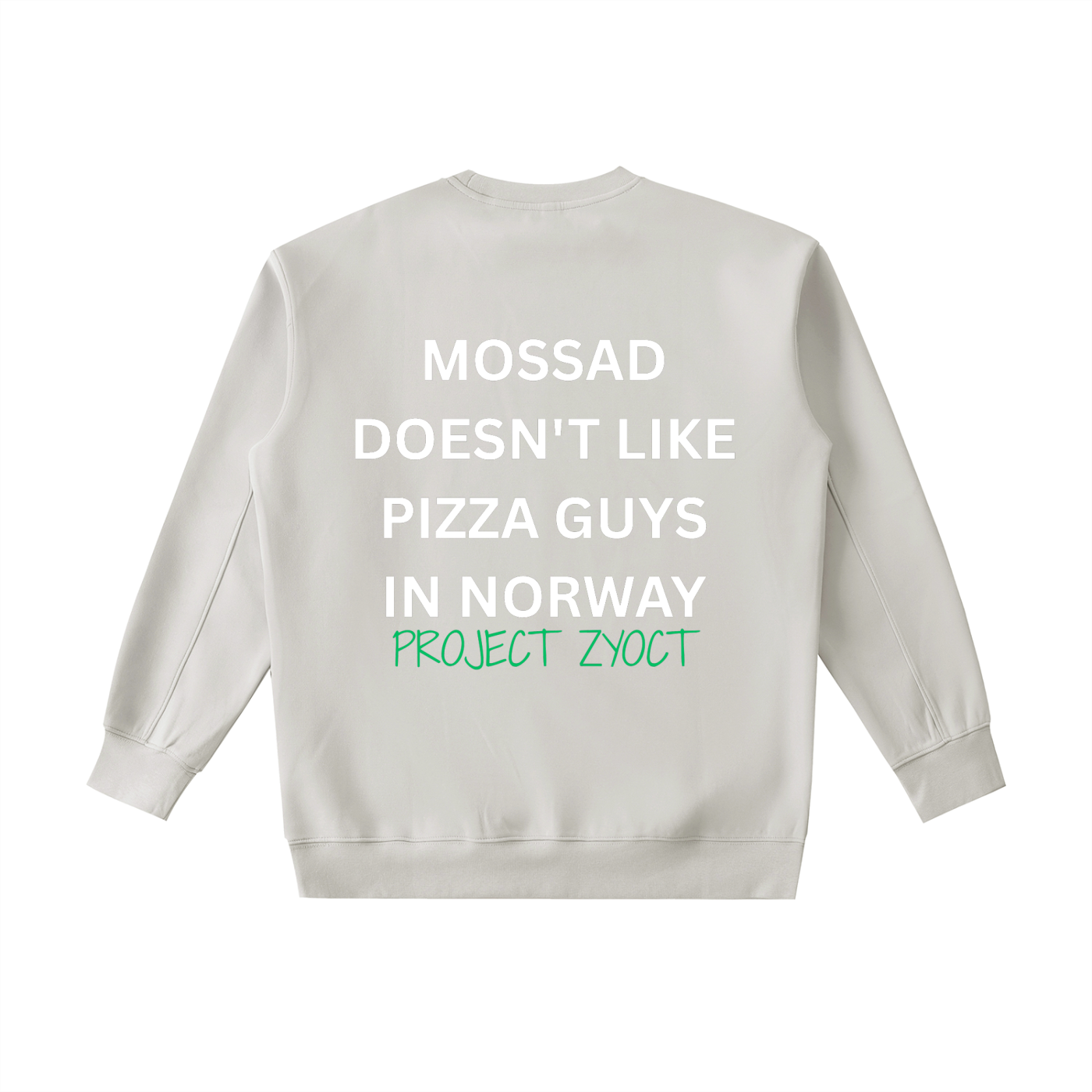 "Mossad doesn't like pizza guys in Norway" Heavyweight Sweatshirt