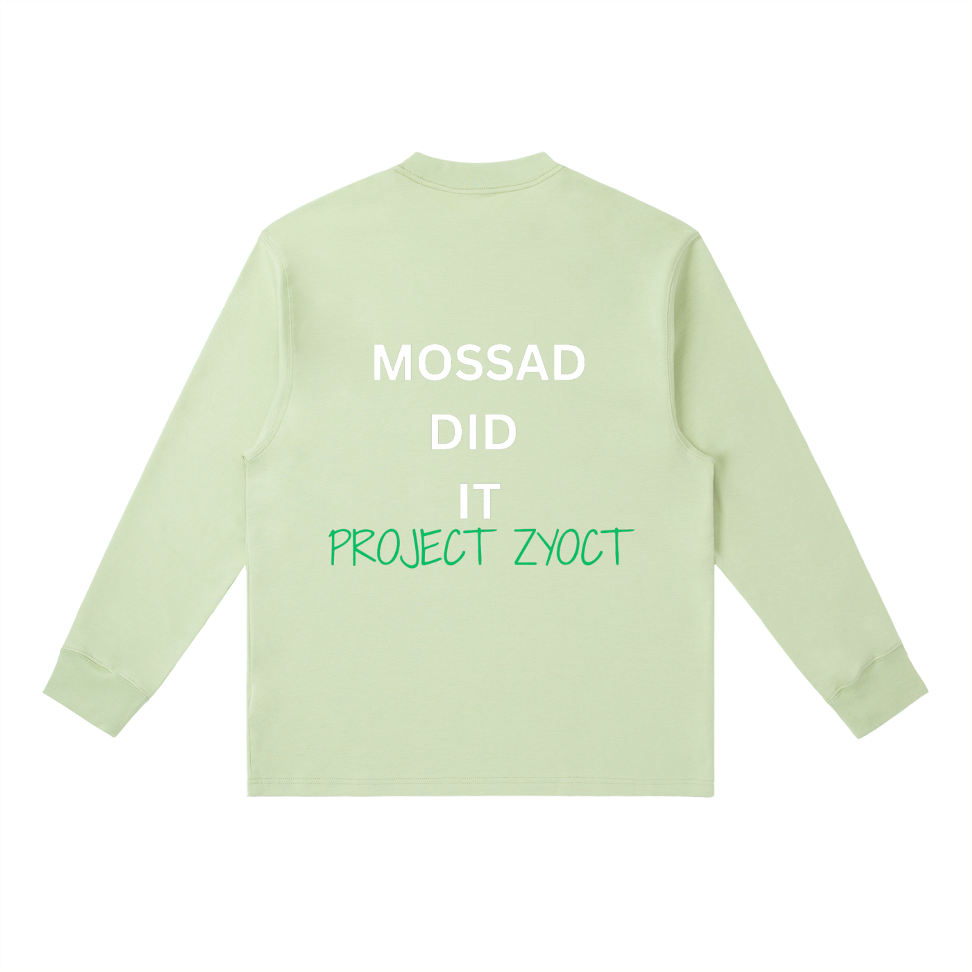 "Mossad Did It" Long Sleeve