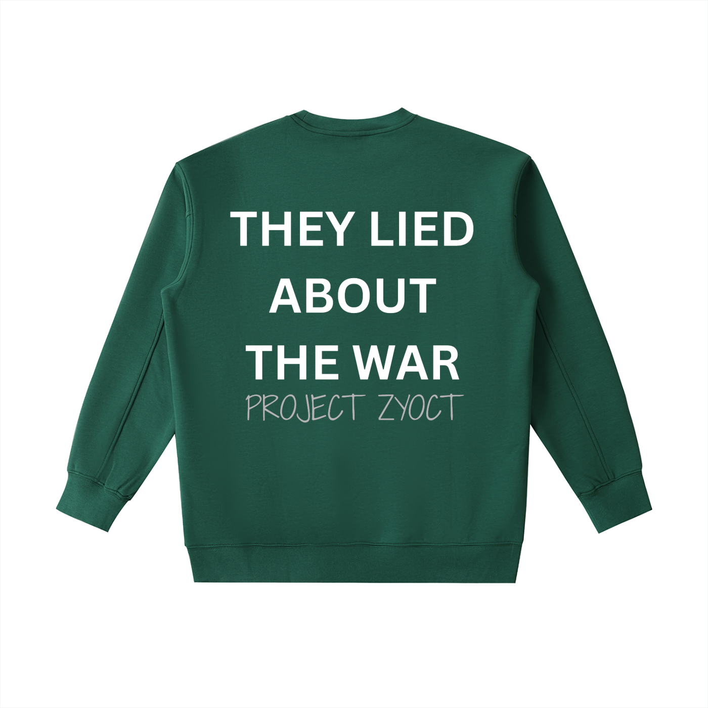"They Lied About the War" Heavyweight Sweatshirt