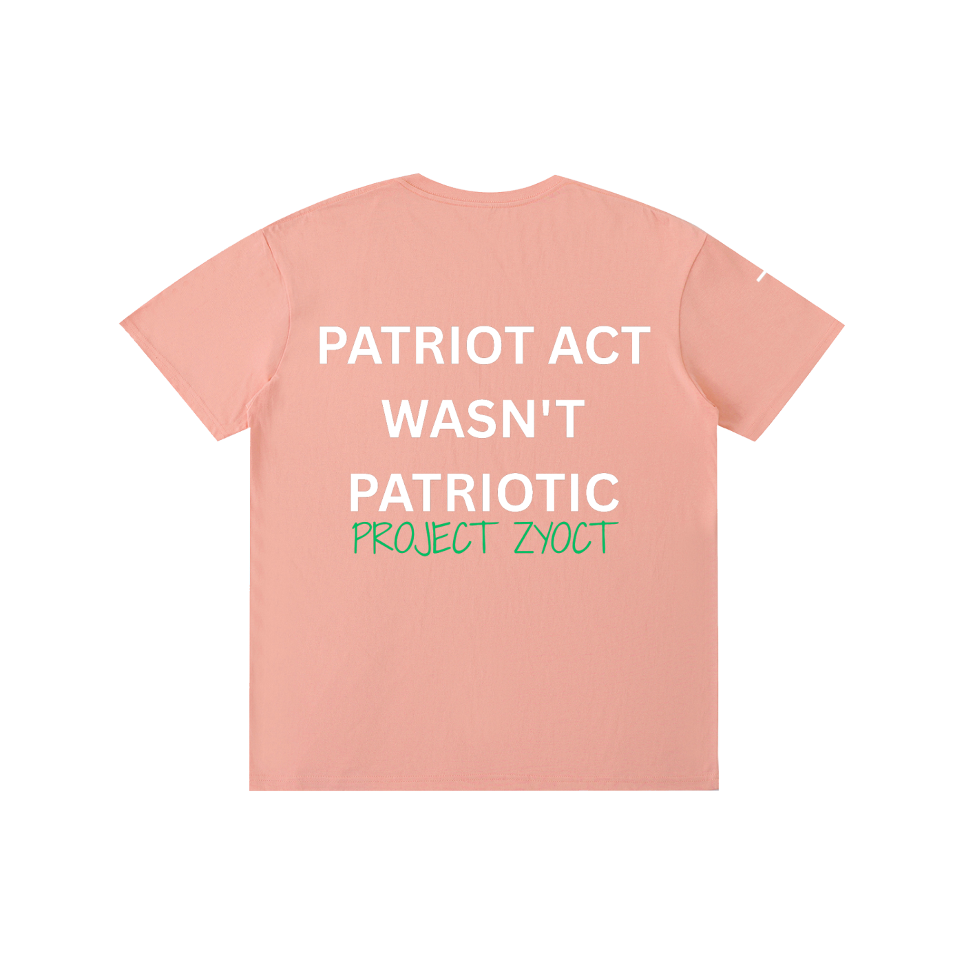 "Patriot Act Wasn't Patriotic" Cotton T-Shirt