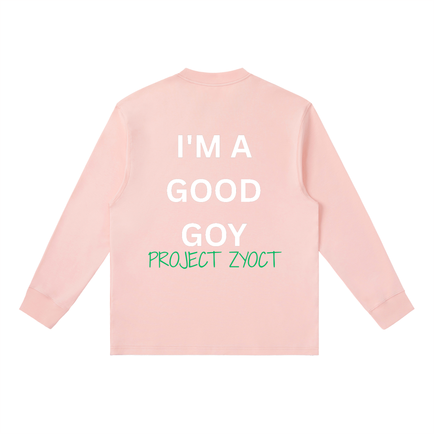"I'm a Good Goy" Long Sleeve