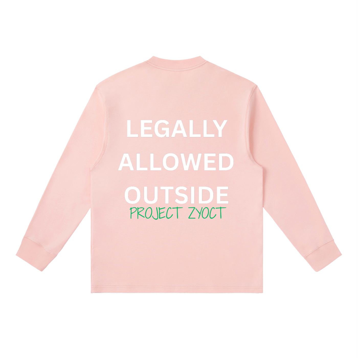 "Legally Allowed Outside" Long Sleeve