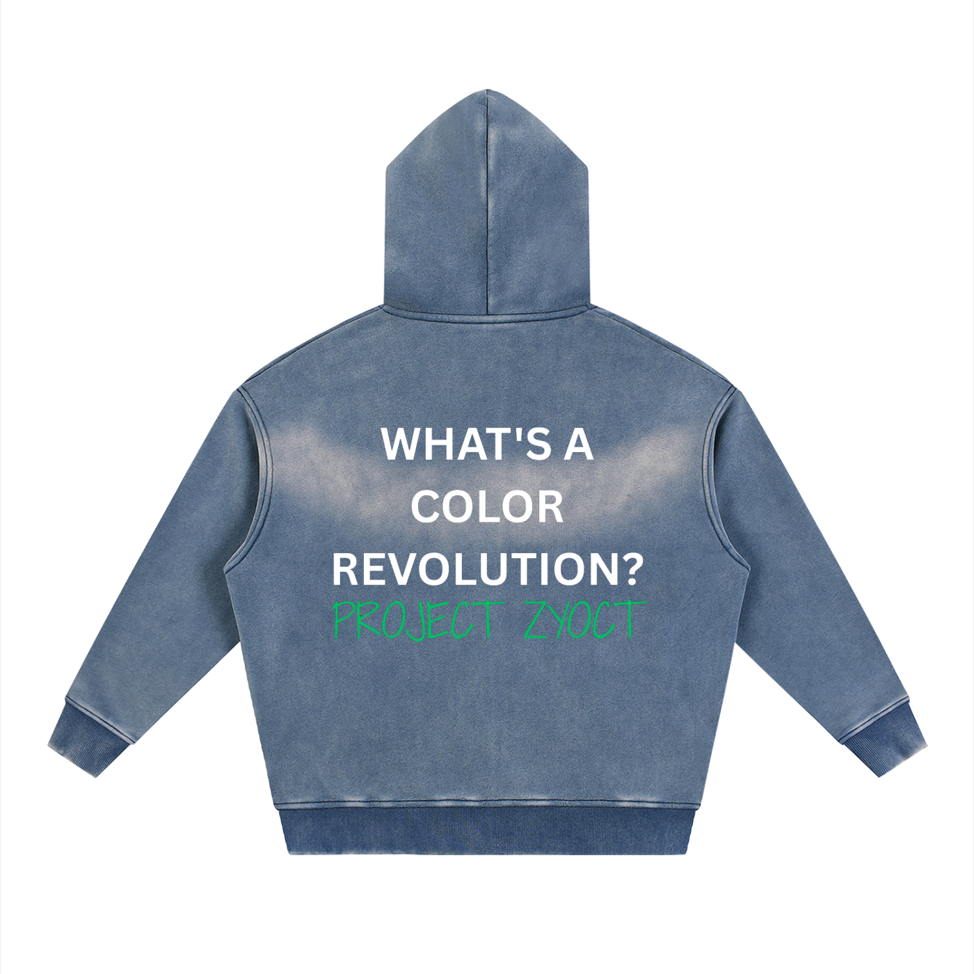 "What's a Color Revolution?" Faded Zipper Hoodie