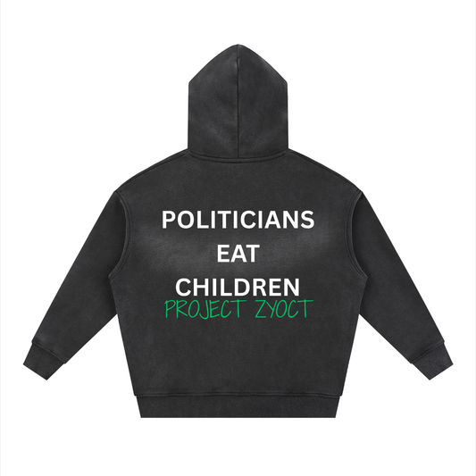 "Politicians Eat Children" faded Zipper Hoodie
