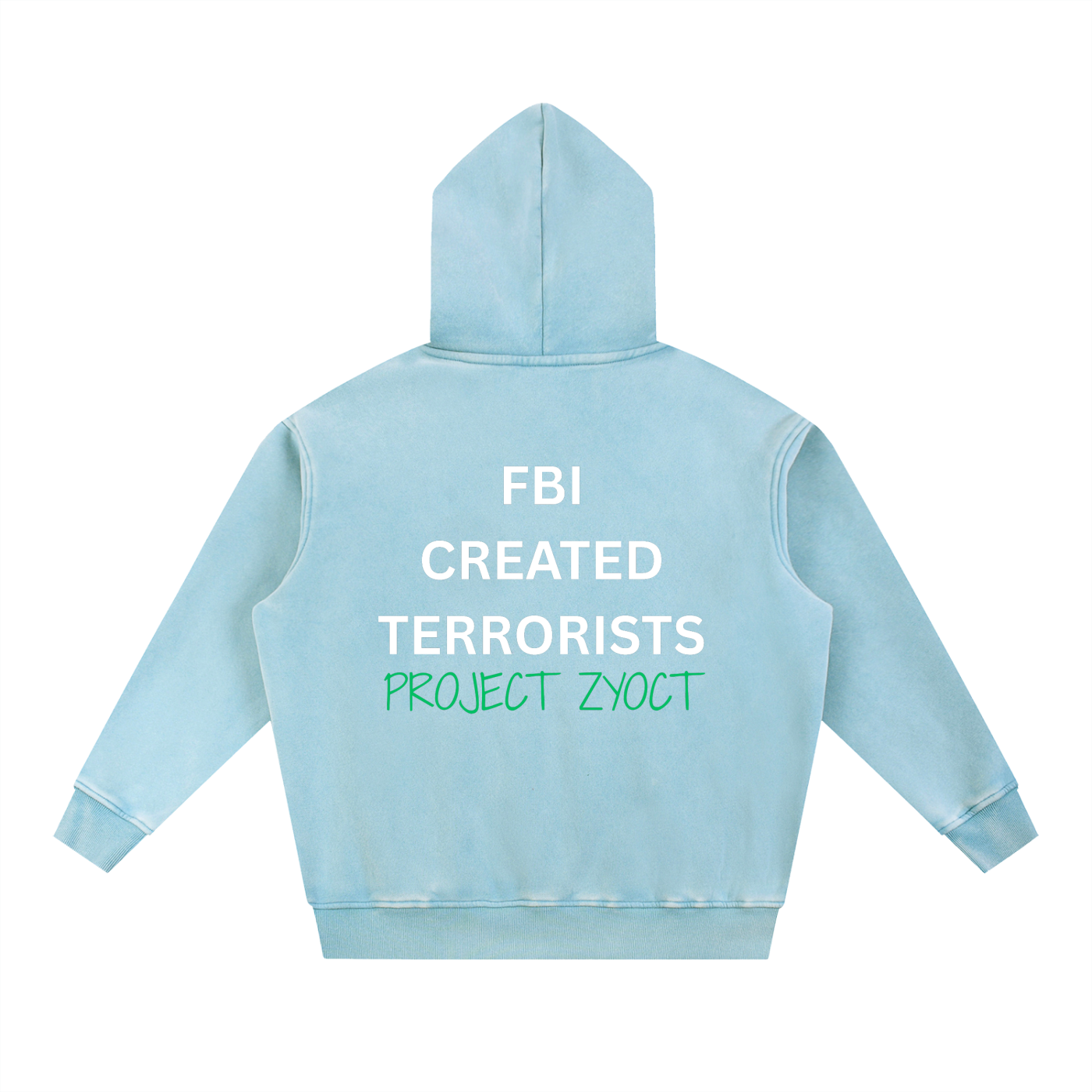 "FBI Created Terrorists" Snow Wash Oversize Hoodie