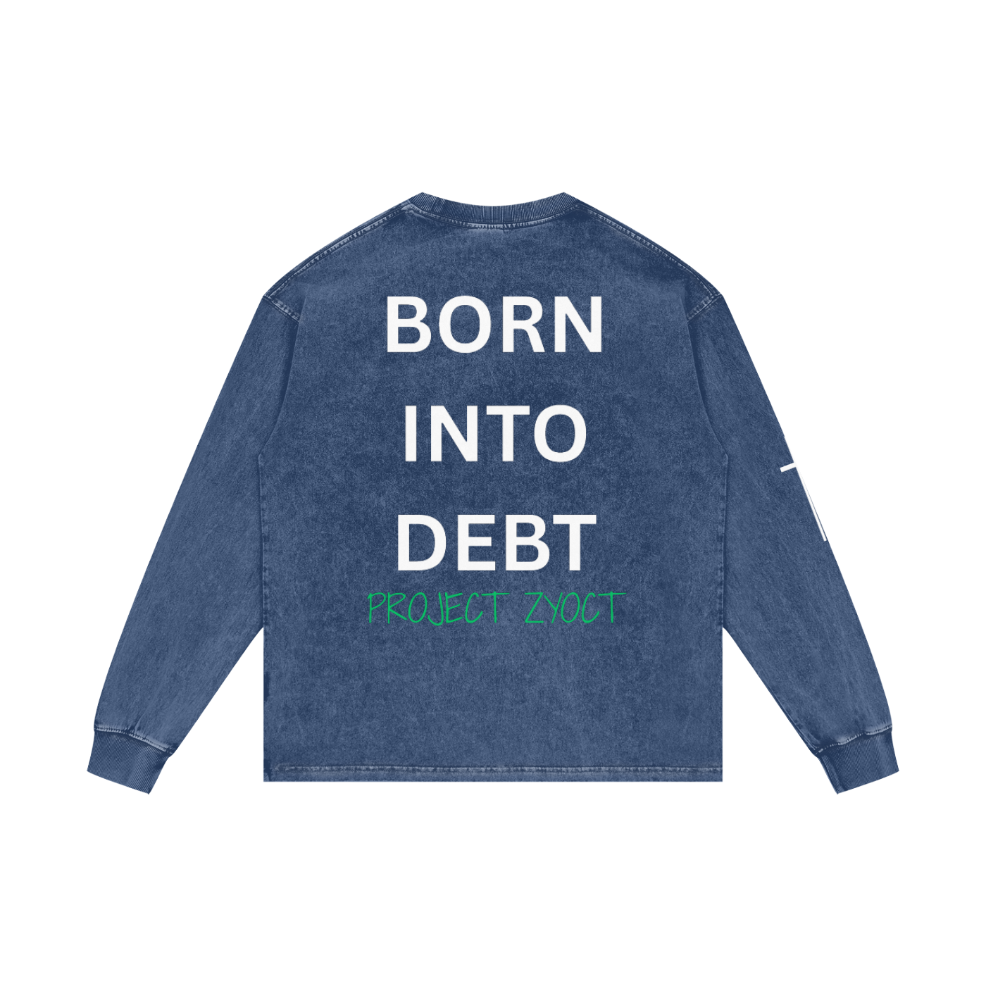 "Born Into Debt" Acid Wash Long Sleeve