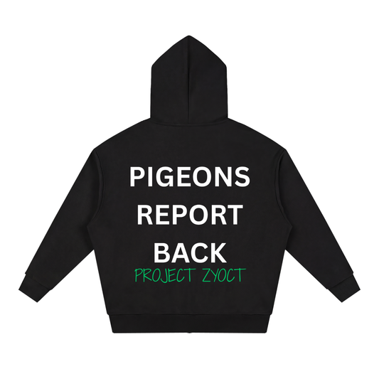 "Pigeons Report Back" Full Zip Hoodie