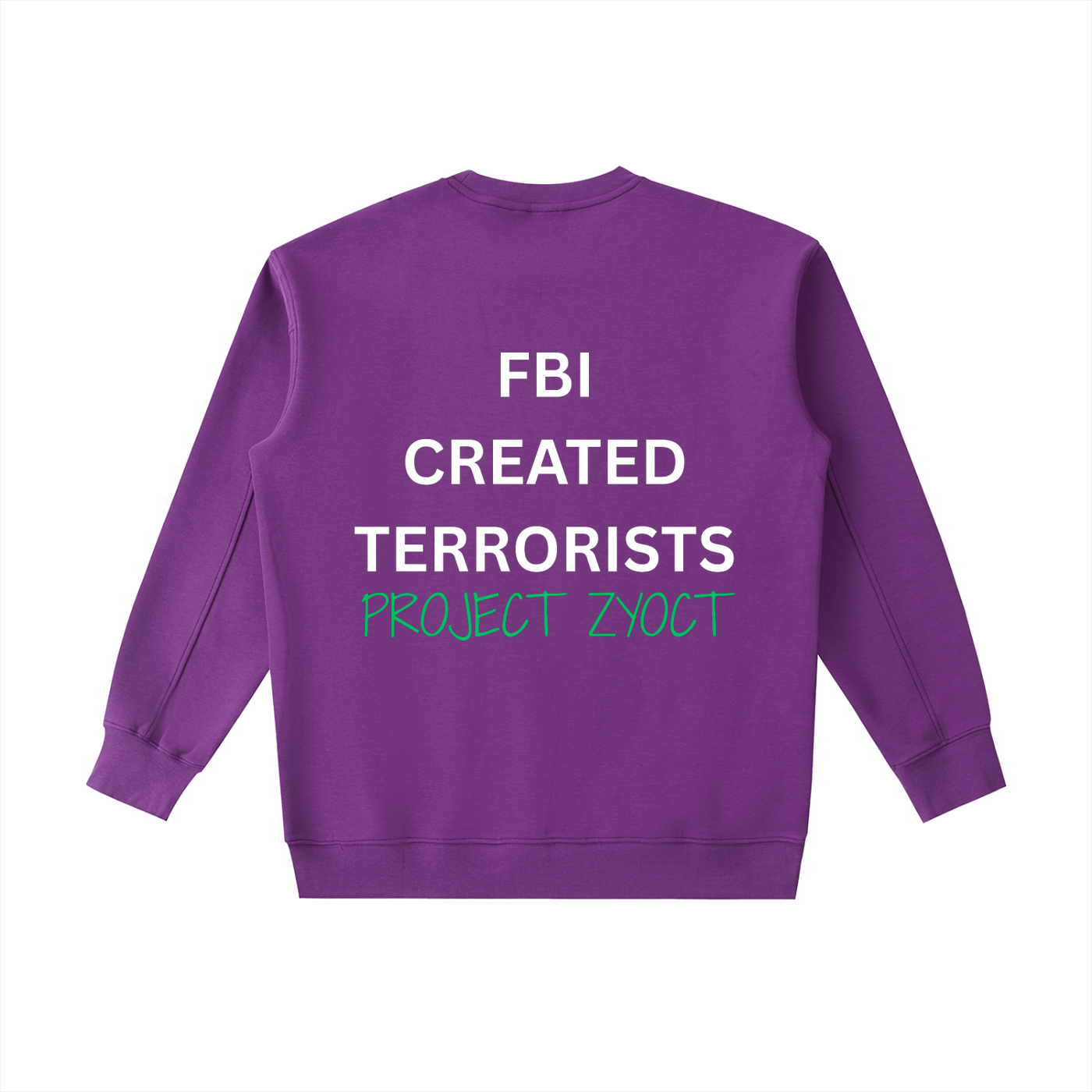 "FBI Created Terrorists" Heavyweight Sweatshirt