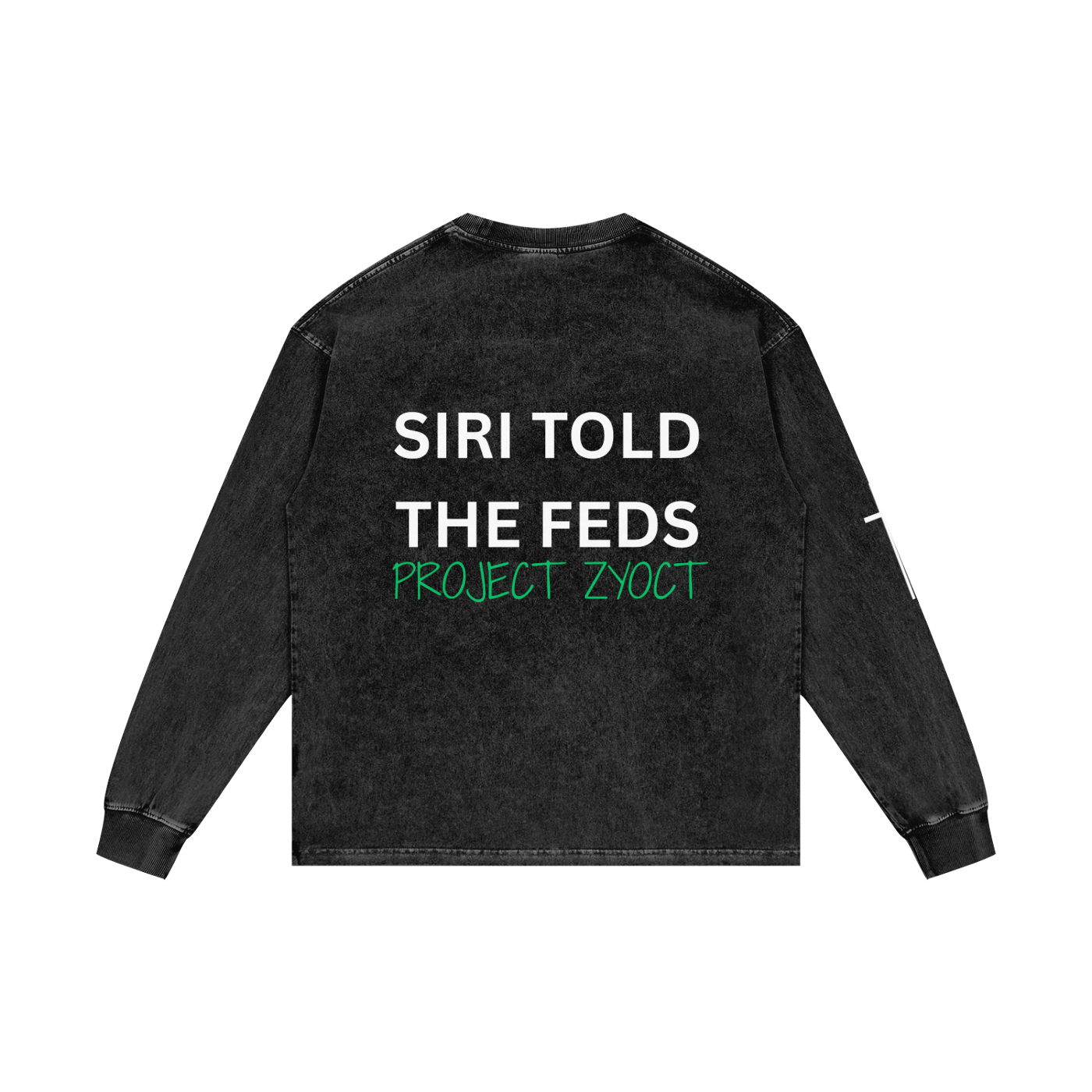 "Siri Told the Feds" Acid Wash Long Sleeve