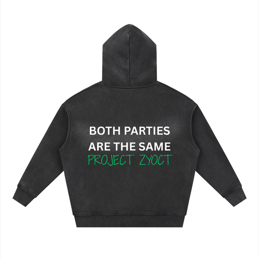 "Both Parties Are the Same" faded Zipper Hoodie