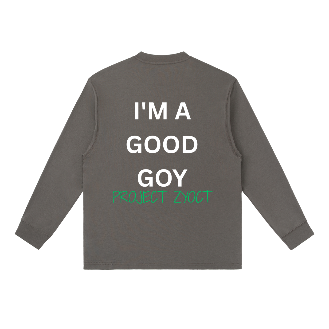"I'm a Good Goy" Long Sleeve