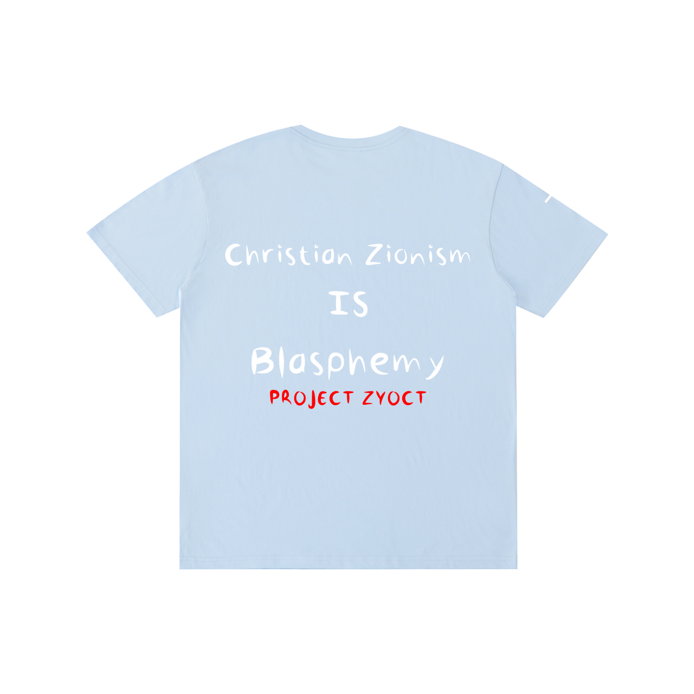 "Christian Zionism = Blasphemy" Cotton T-Shirt