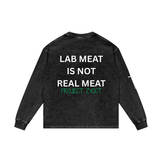 "Lab Meat is Not Real Meat" Acid Wash Long Sleeve