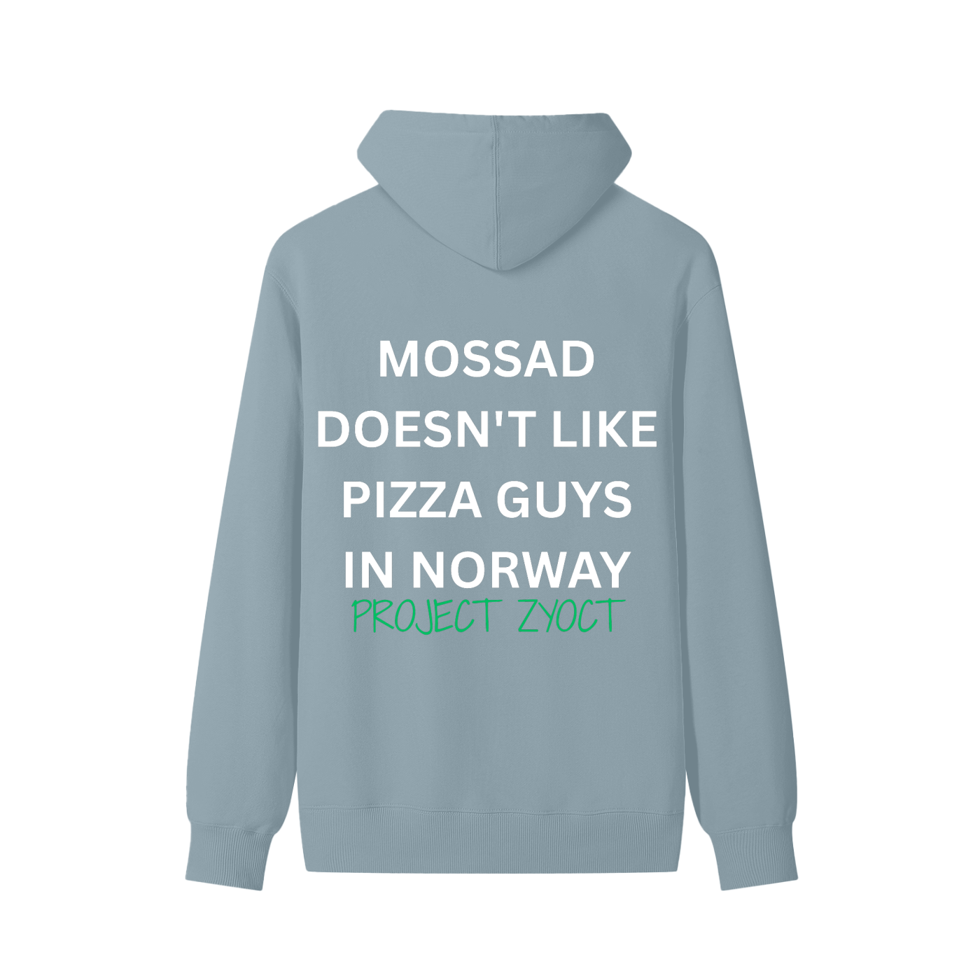 "Mossad doesn't like pizza guys in Norway" Classic Cotton Hoodie