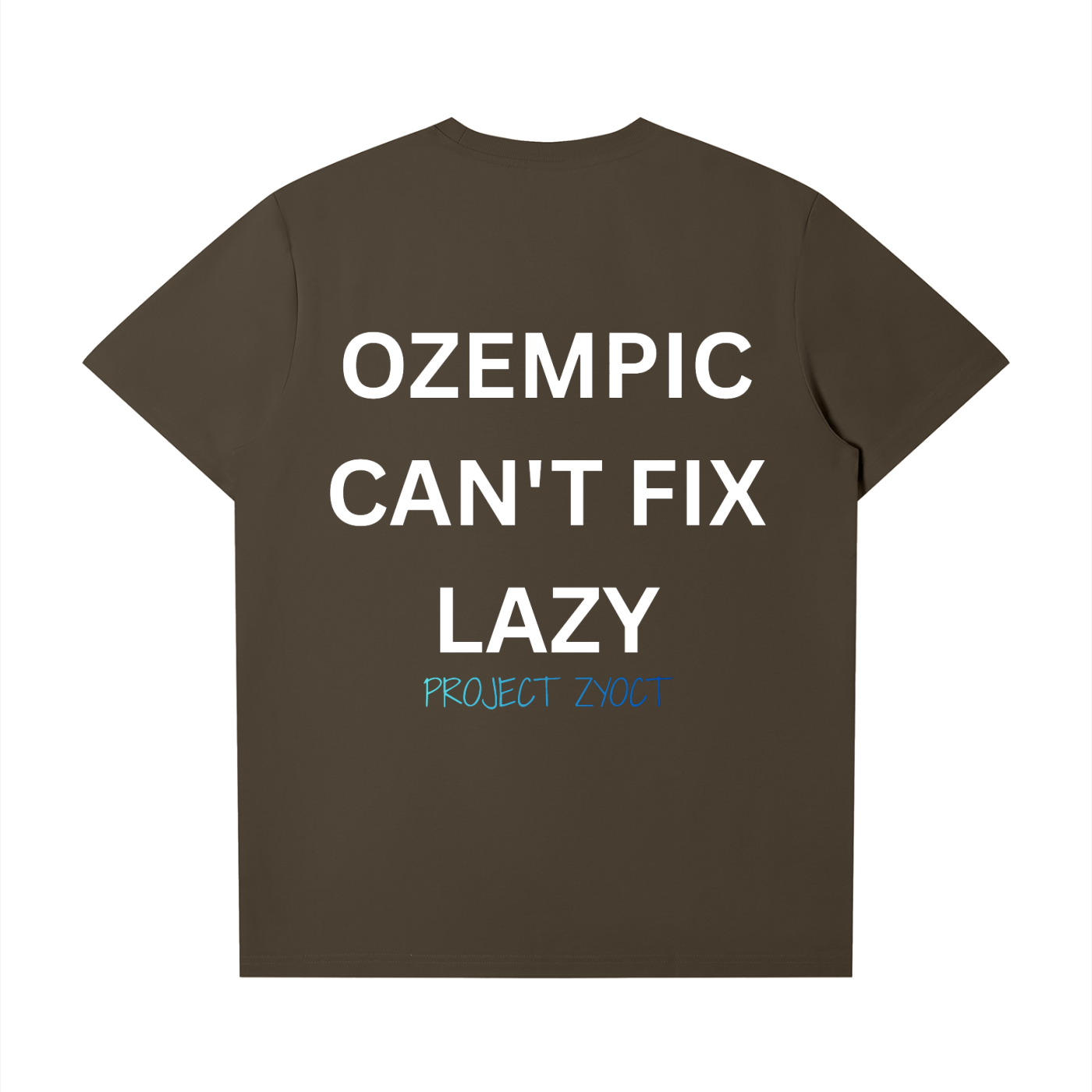 "Ozempic Can't Fix Lazy" T-Shirt