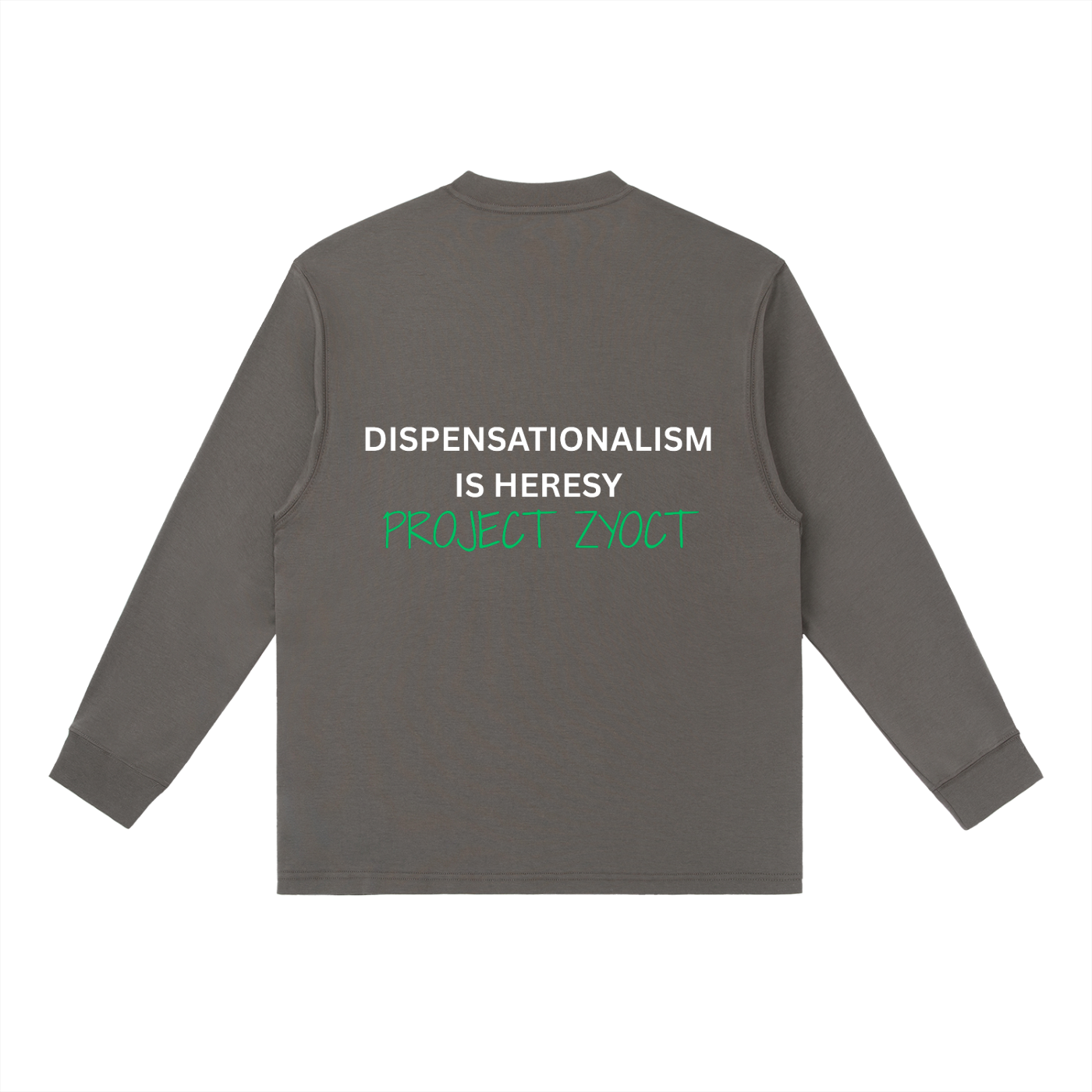 "Dispensationalism is Heresy" Long Sleeve