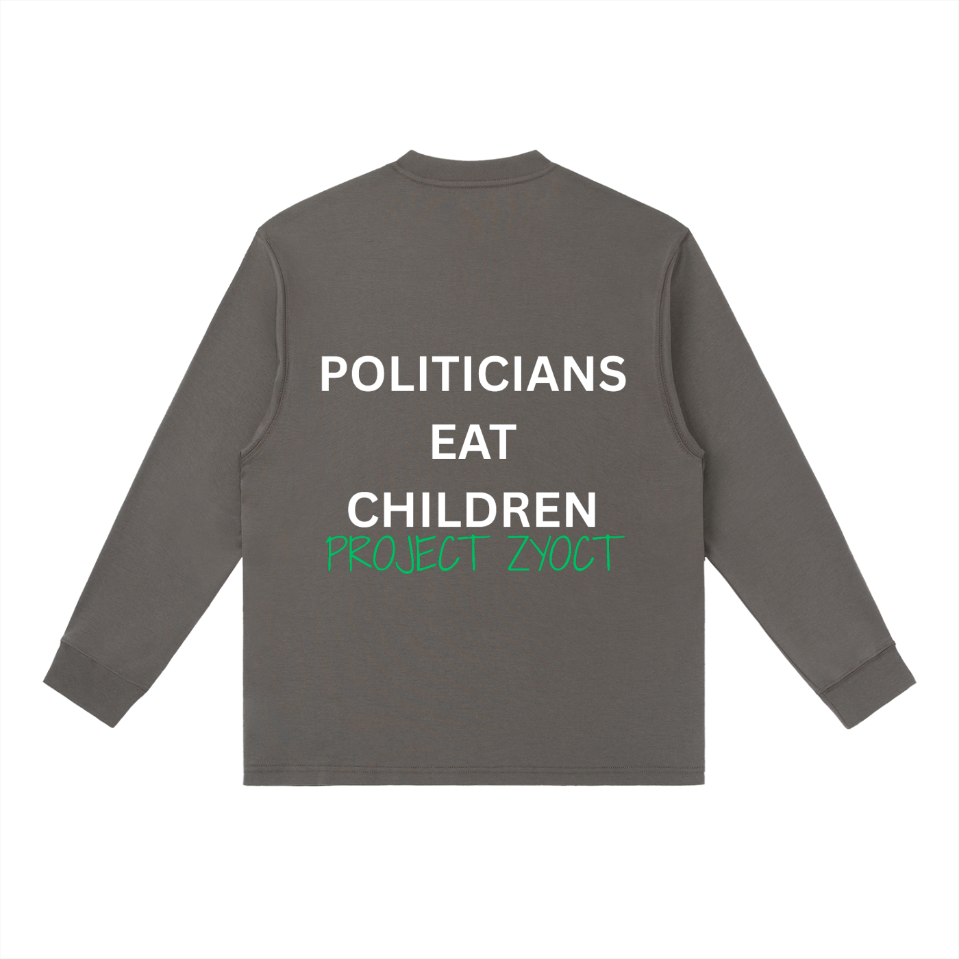 "Politicians Eat Children" Long Sleeve