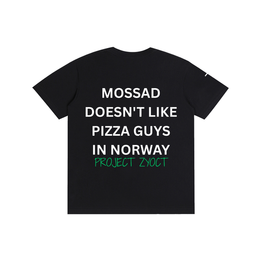 "Mossad doesn't like pizza guys in Norway" Cotton T-Shirt