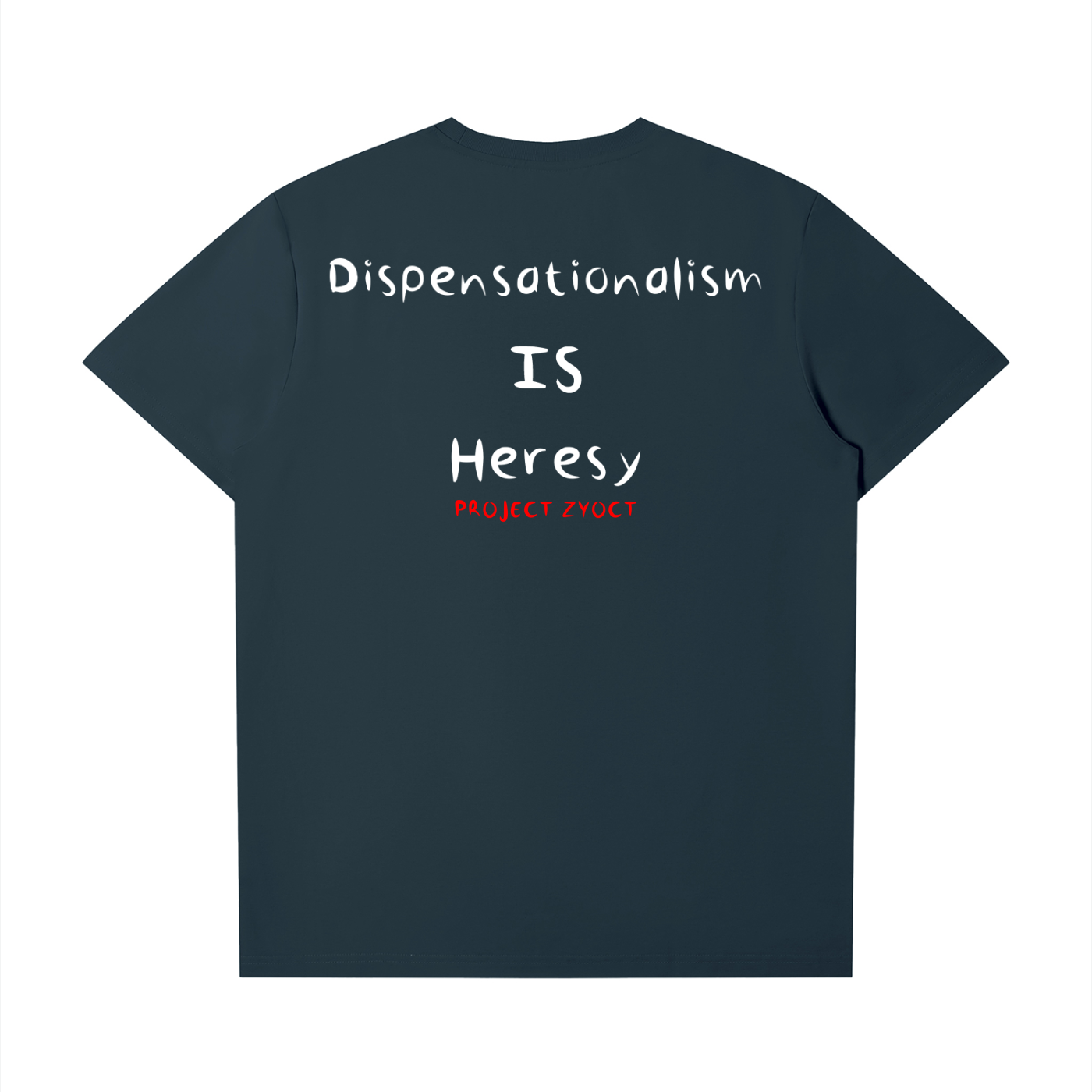 "Dispensationalism IS Heresy" T-Shirt