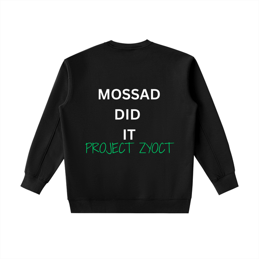 "Mossad Did It" Heavyweight Sweatshirt