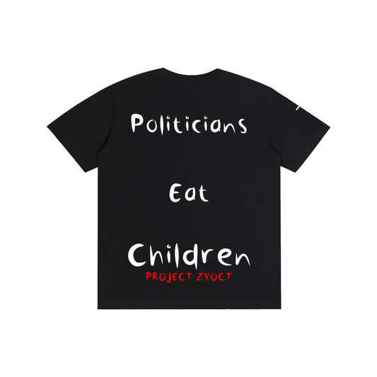 "Politicians Eat Children" Cotton T-Shirt